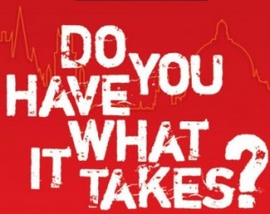Do You Have What It Takes?